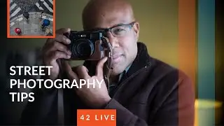 42 LIVE: Street Photography with Ibarionex Perello and Fujifilm