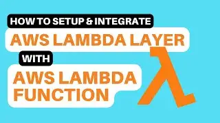 How to setup and use AWS Lambda Layer