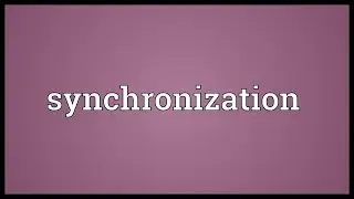 Synchronization Meaning