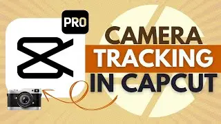 How to Use Camera Tracking in CapCut Pro - CapCut Pro Tutorial