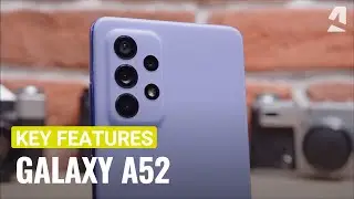 Samsung Galaxy A52 hands-on & key features