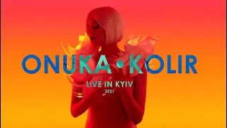 ONUKA – Vidlik | KOLIR [LIVE] / Kyiv 2021