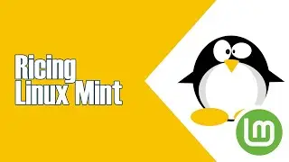 RICING UP LINUX MINT