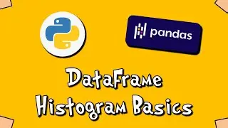 Pandas DataFrame Histogram Basics - #10