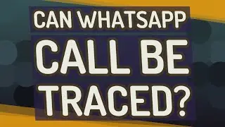 Can WhatsApp call be traced?