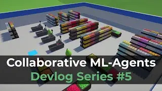 Collaborative ML-Agents Devlog Series #5