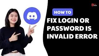 How To Fix Login Or Password Is invalid Error On Discord | Solve Discord Login Issue