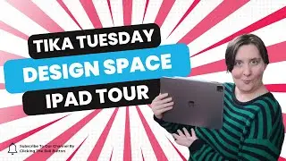 Tika Tuesday - Design Space ipad tour