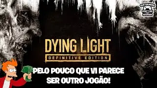 Dying Light Definitive Edition - Jogão de zumbis que demorei muito pra dar uma chance!