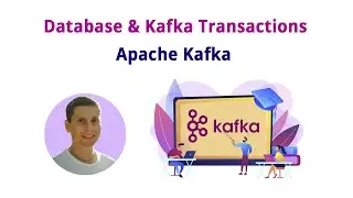 23. Database Kafka Transactions (Kafka - полный курс)