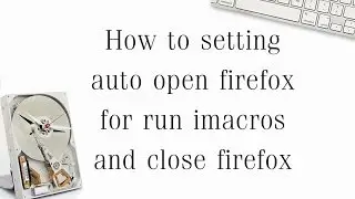 HOW TO LAUNCH/CLOSE A PROGRAM AUTOMATICALLY FOR RUN iMacros