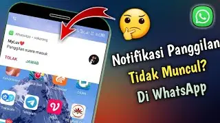 Cara Mengatasi Notifikasi Panggilan WhatsAppTidak Muncul Di Atas Layar Hp