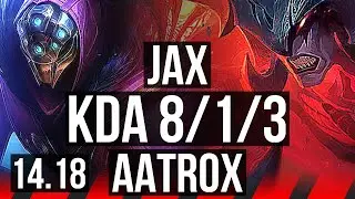 JAX vs AATROX (TOP) | 8/1/3, 500+ games, Dominating | NA Diamond | 14.18