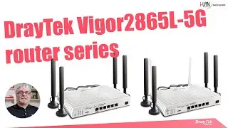 DrayTek Vigor2865L-5G router series overview