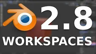 Workspaces and Default Files - Blender 2.8 Alpha Preview