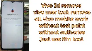 Vivo ID Remove | Vivo User Lock Remove | Vivo Frp Remove Without Test Point | Without Authorized TFM