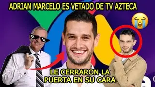 Adrián Marcelo Es Vetado de TV Azteca por Culpa de Gala Montes