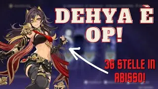 DEHYA è BROKEN!! Abisso con Dehya! - Genshin Impact ITA