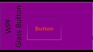 How To Create A Glass Button In WPF