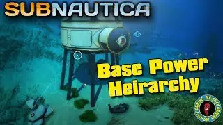 BASE POWER ORDERING / HEIRARCHY  -  Subnautica Tips & Tricks