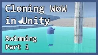 Cloning WoW in Unity Part 11 - Swimming 1