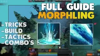 How to Learn MORPHLING in 2021 | MORPHLING Guide Dota 2 PART 1