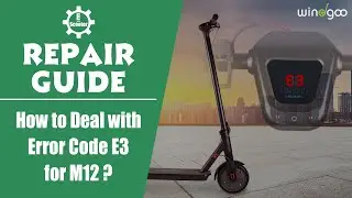 Electric Scooter Repair Guide | How to Deal with Error Code E3 for M12?