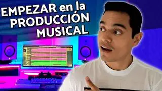 ✅COMO EMPEZAR en la PRODUCCIÓN MUSICAL (Guia Definitiva) | Consejos para ser PRODUCTOR MUSICAL