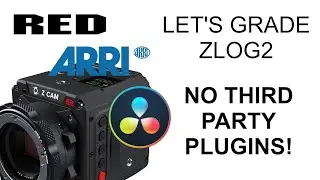 ZLog2 Color Grading, NO Third Party Plugins | Arri Log C, RED IPP2, Color Managed!