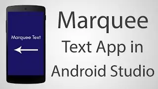 How to Use Marquee Text in Android App - Android Studio 2.2.2 Tutorial