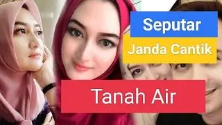 Seputar Janda kembang Cantik  tanah air