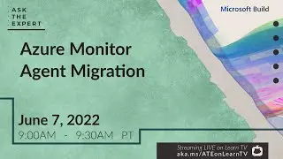 Ask the Expert: Azure Monitor Agent Migration