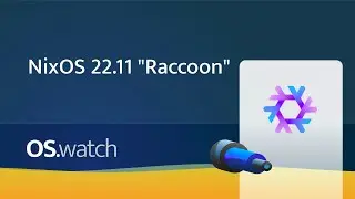 NixOS 22.11 "Raccoon" • Quick walk-through • os.watch