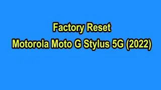 How to Factory Reset Motorola Moto G Stylus 5G 2022#trakintech #prasadtechintelugu #hardresetinfo