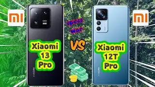 Xiaomi 13 Pro vs Xiaomi 12T Pro! Price and Specification Comparison