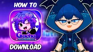 HOW TO DOWNLOAD GACHA EVOLUTION