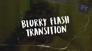 Easy Blurry Flash Transition in Premiere Pro (Free Preset)