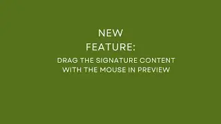 New feature: Drag the signature content with the mouse