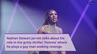 Nathan Stewart-Jarrett on playing a Vengeful Drag Queen