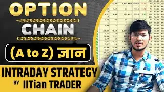 Option Chain | How to USE Option chain for Perfect Profit - IITIAN TRADER