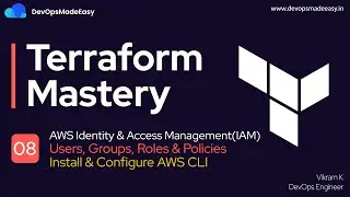 Terraform with AWS: 08 - AWS IAM Service | Creating IAM User | Install & Configure AWS CLI