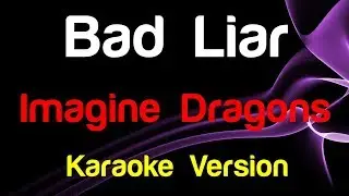 🎤 Imagine Dragons - Bad Liar (Karaoke)