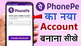 NEW Phonepe account kaise banaye |  How to Create PhonePe Account | how to open phonepe account