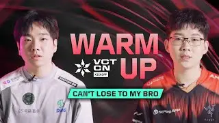 WARM-UP: Prematch Talks// Can't lose to my bro | VCT CN Kickoff