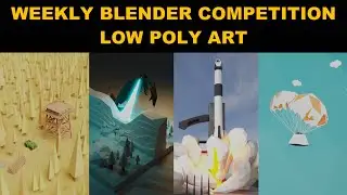 Weekly Blender Competition - 29 Entries - Low Poly Art - Art Feedback, Critique