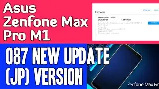 Asus Zenfone Max Pro M1: New Update 087 (JP) Android 9