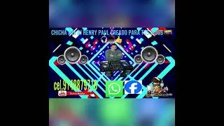 CHICHA MIX DJ HENRY PAUL CREADO PARA TUS OIDOS 🇪🇨💻🎧👍