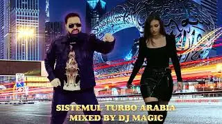 Florin Salam - Sistemul Turbo Arabia ❌ Dj Magic Ultra Mix