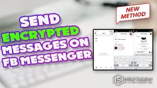 How to Send Encrypted Messages On FB Messenger 2024 | Initial Solution