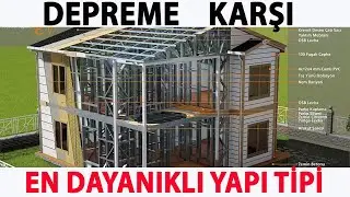 DEPREME KARŞI EN DAYANIKLI YAPI TÜRÜ